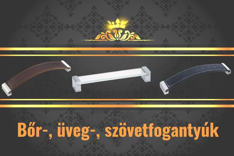 Bőr-, üveg-, szövetfogantyúk – A stílus és elegancia megtestesítői